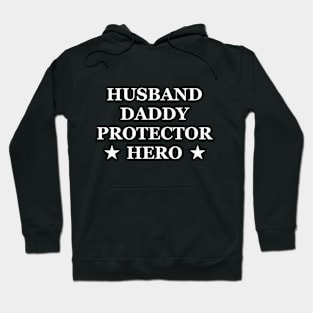 Husband Daddy Protector Hero Fathers Day Funny Gift Hoodie